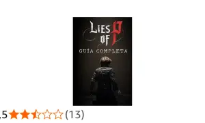 La portada de la guía completa de Lies of P muestra a un personaje de espaldas, listo para la aventura.