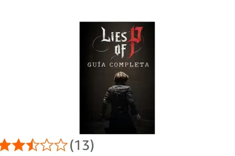 La portada de la guía completa de Lies of P muestra a un personaje de espaldas, listo para la aventura.