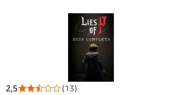 La portada de la guía completa de Lies of P muestra a un personaje de espaldas, listo para la aventura.