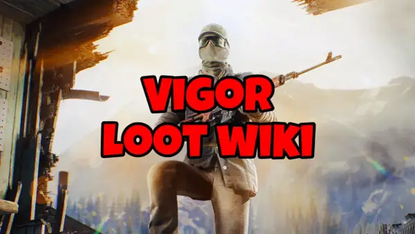 Un personaje con equipo táctico y un rifle, con el texto "VIGOR LOOT WIKI" superpuesto.